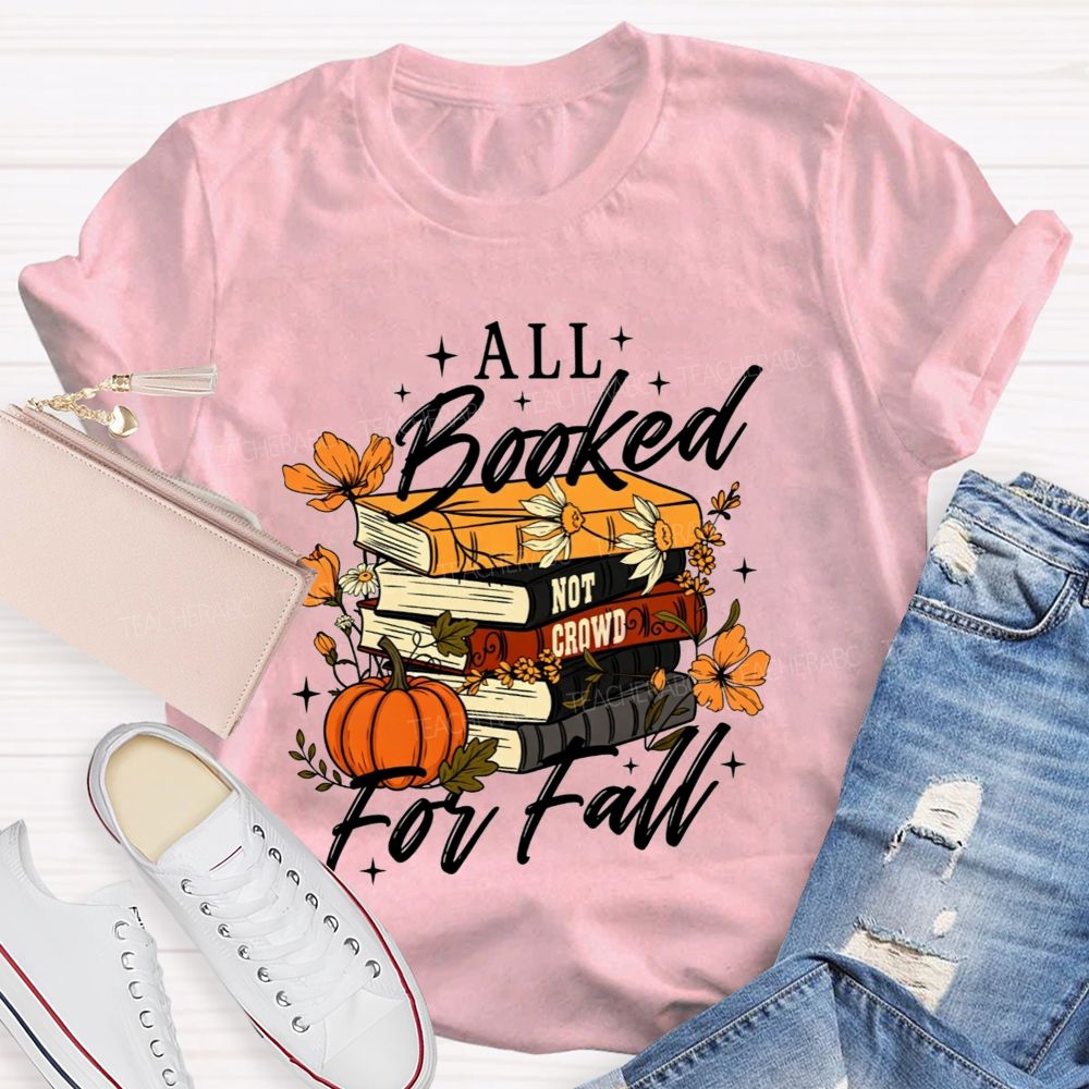 All Booked For Fall Book Lover Pumpkin Teacher T-shirt