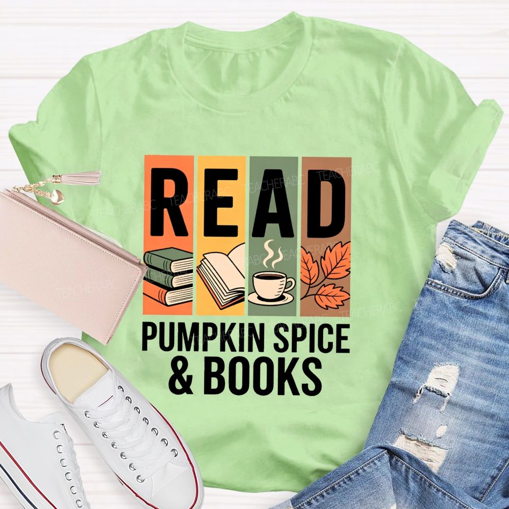 Read Pumpkin Spice And Books Pumpkin Spice Season T-shirt