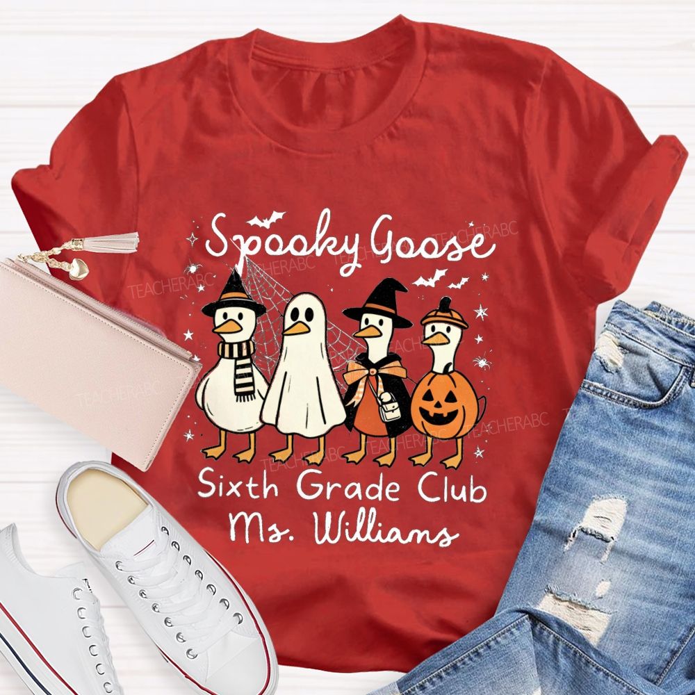 Personalized Name And Grade Sixth Grade Club Spooky Goose Teacher T-shirt