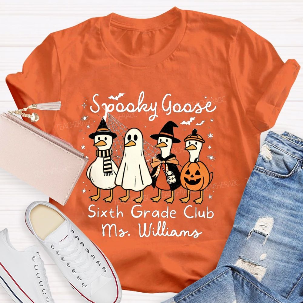 Personalized Name And Grade Sixth Grade Club Spooky Goose Teacher T-shirt