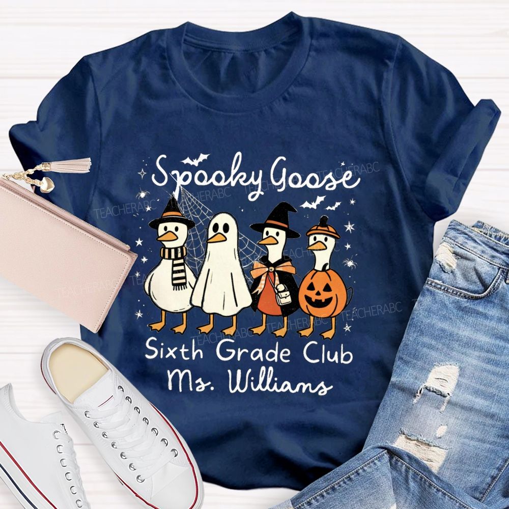 Personalized Name And Grade Sixth Grade Club Spooky Goose Teacher T-shirt