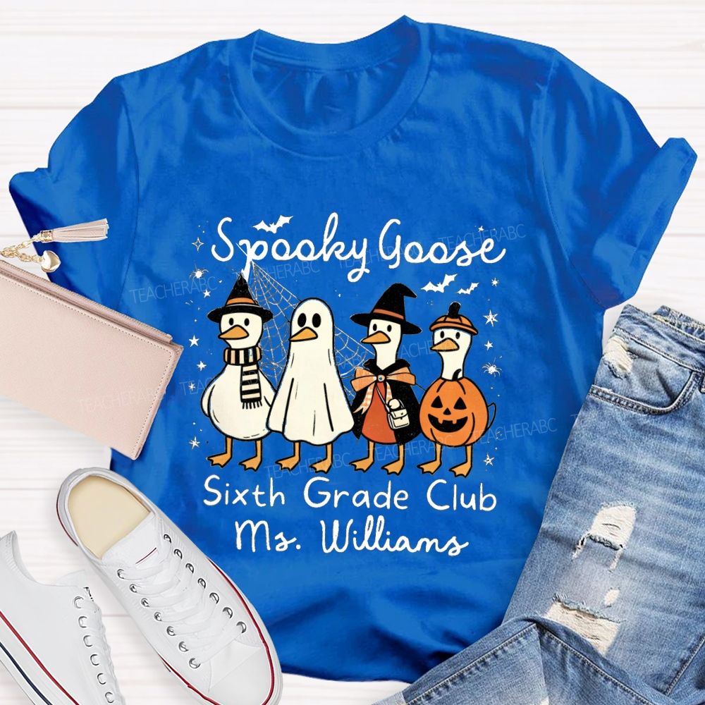 Personalized Name And Grade Sixth Grade Club Spooky Goose Teacher T-shirt