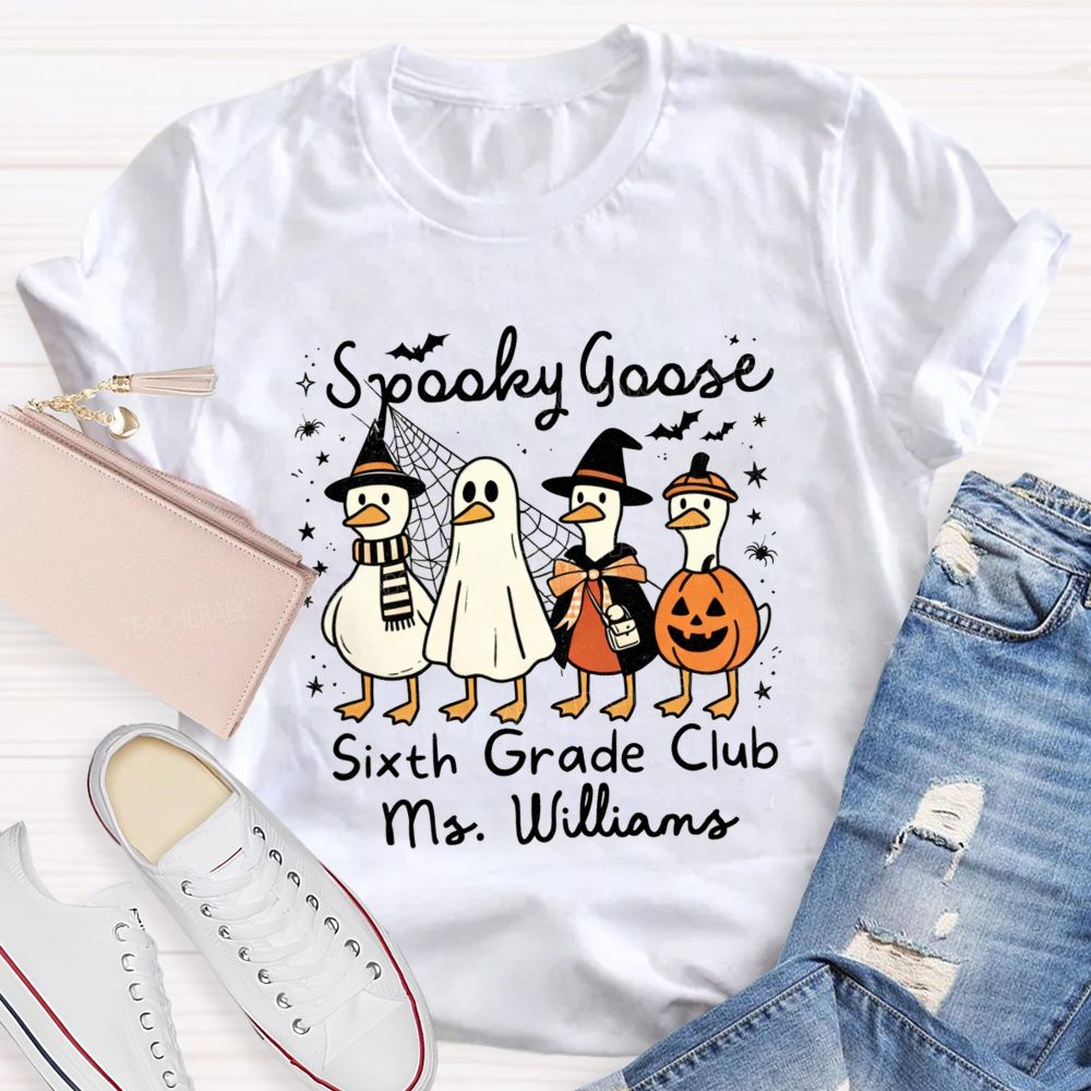 Personalized Name And Grade Sixth Grade Club Spooky Goose Teacher T-shirt