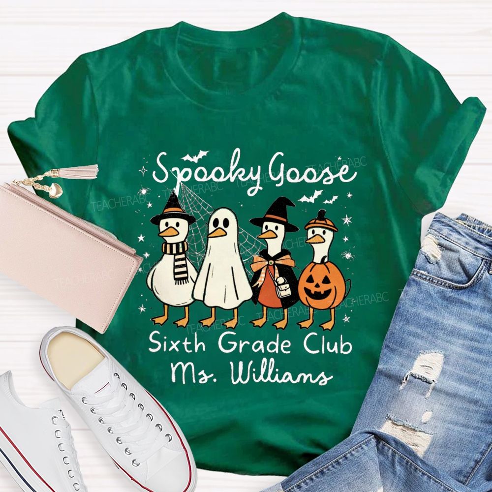 Personalized Name And Grade Sixth Grade Club Spooky Goose Teacher T-shirt
