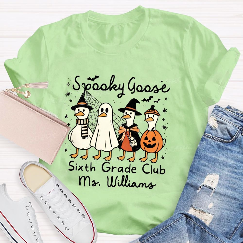 Personalized Name And Grade Sixth Grade Club Spooky Goose Teacher T-shirt