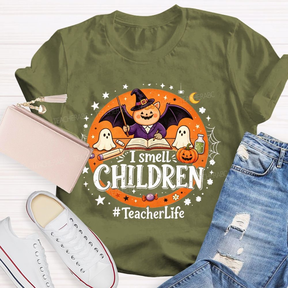 I Smell Children Teacher Life T-shirt