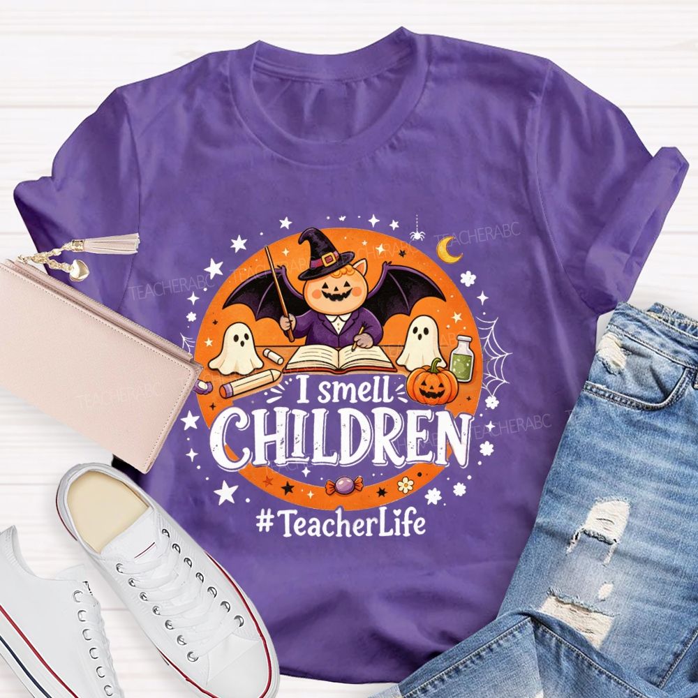 I Smell Children Teacher Life T-shirt
