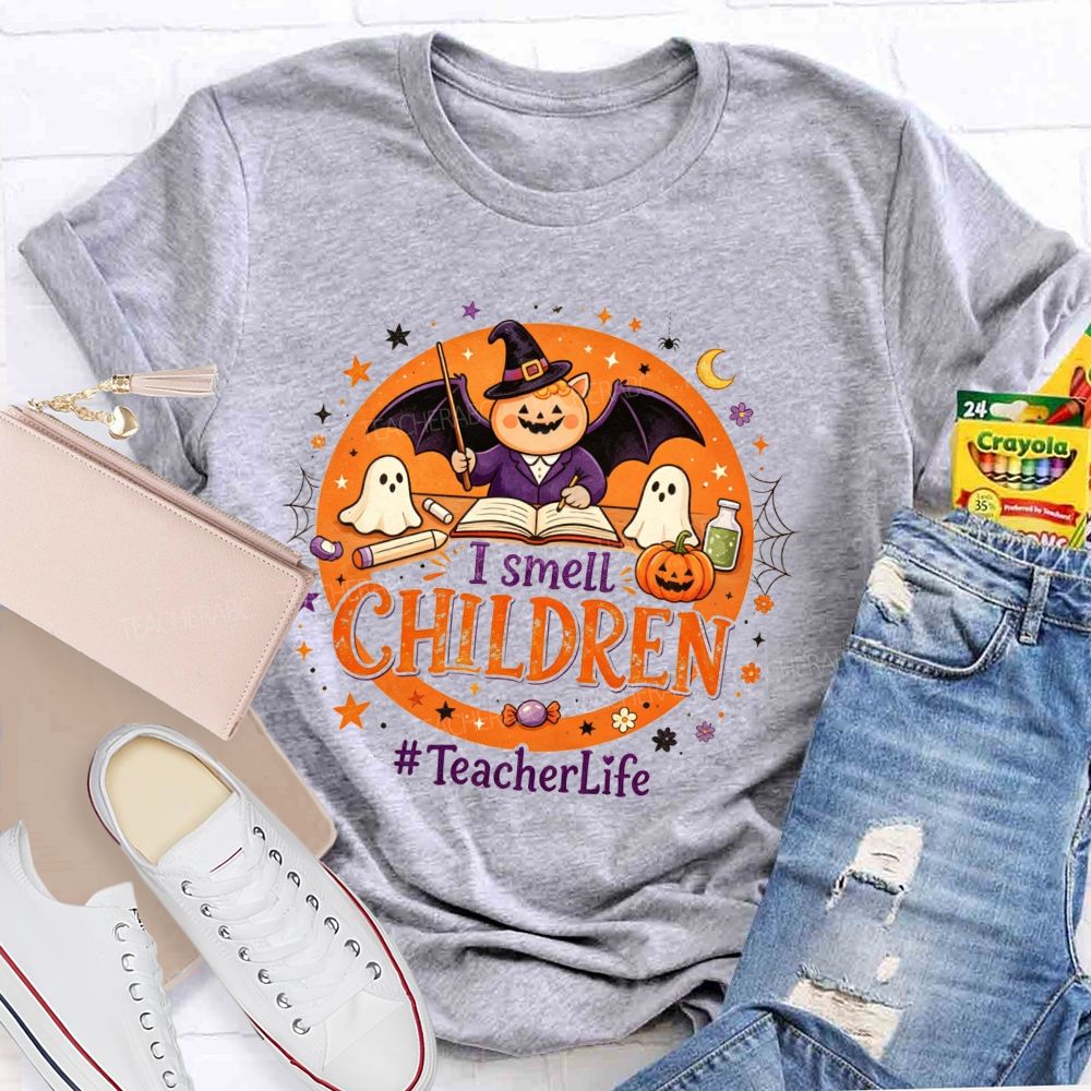 I Smell Children Teacher Life T-shirt
