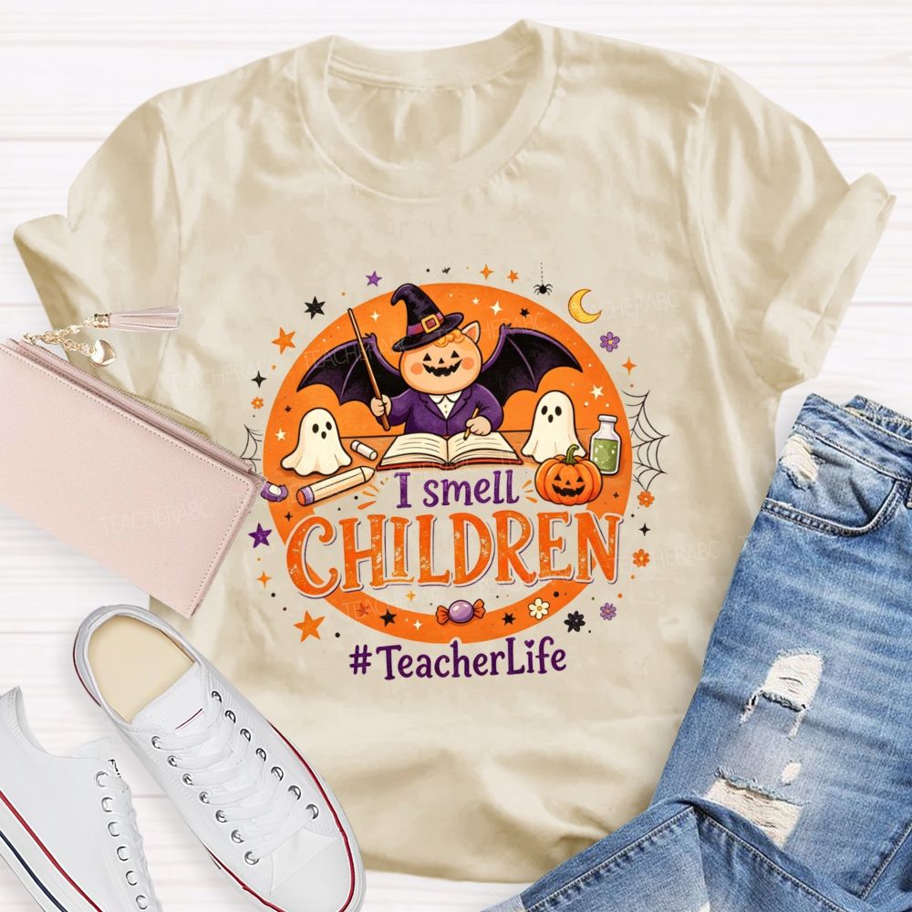 I Smell Children Teacher Life T-shirt