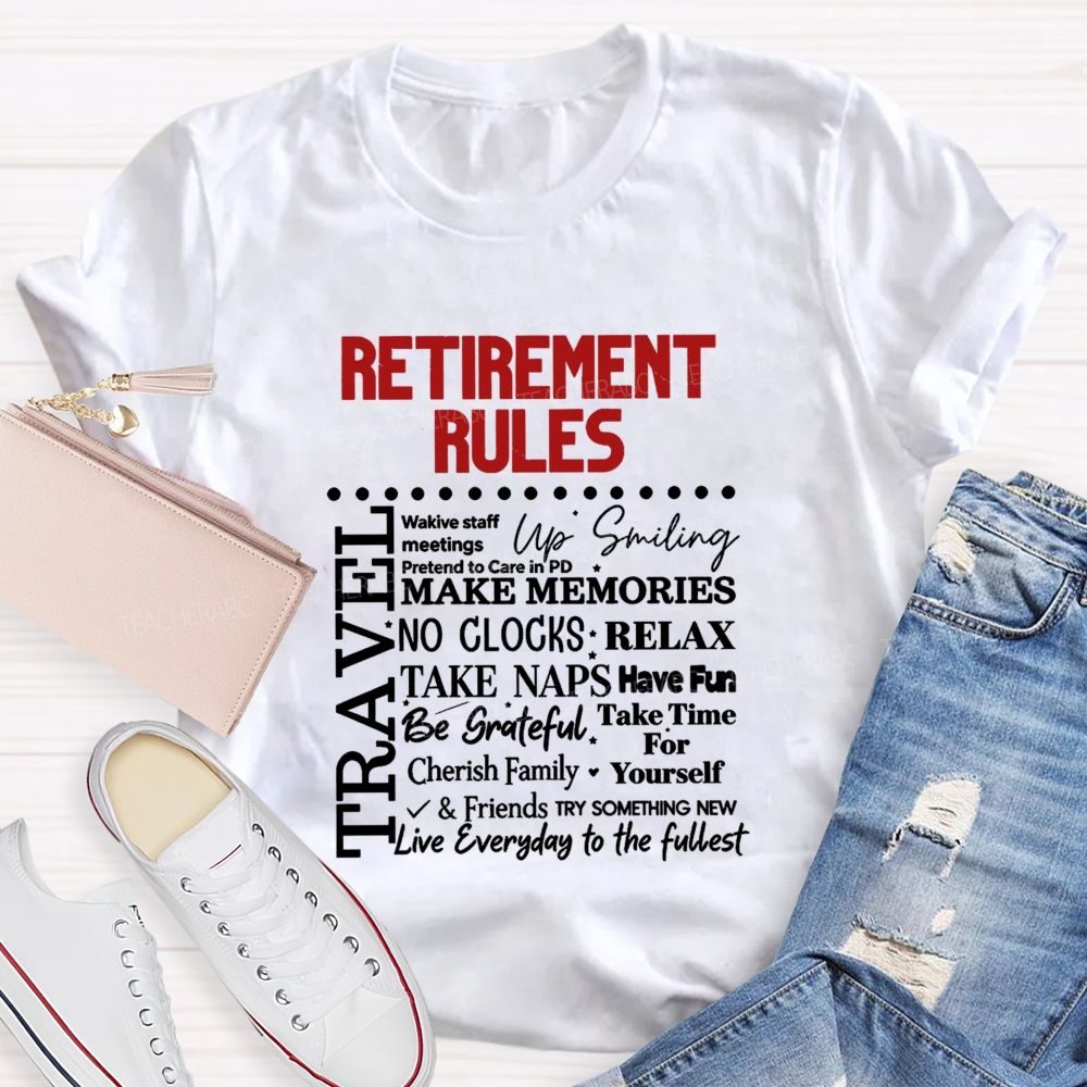 Retirement Rules Wake Staff Meetings Pretend To Care In Pd Up Smiling Teacher T-shirt