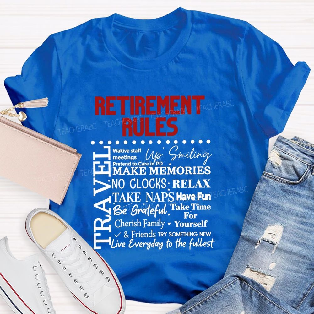 Retirement Rules Wake Staff Meetings Pretend To Care In Pd Up Smiling Teacher T-shirt