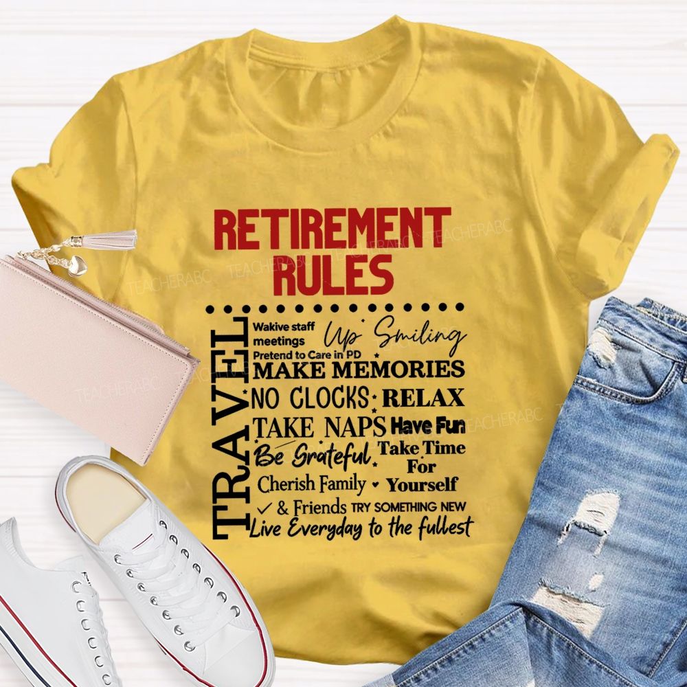 Retirement Rules Wake Staff Meetings Pretend To Care In Pd Up Smiling Teacher T-shirt