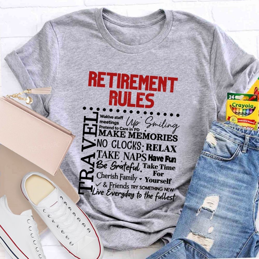 Retirement Rules Wake Staff Meetings Pretend To Care In Pd Up Smiling Teacher T-shirt