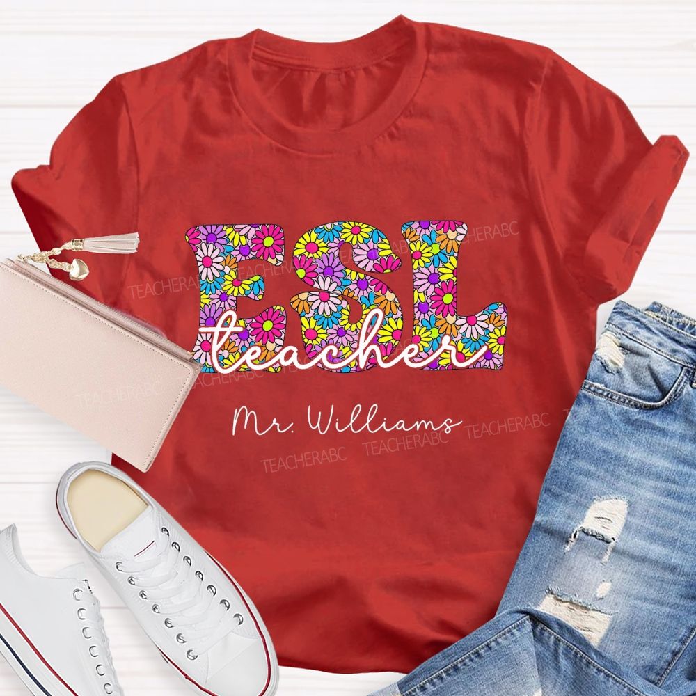 Personalized Name Esl Teacher Language Teacher Colorful Flower T-shirt