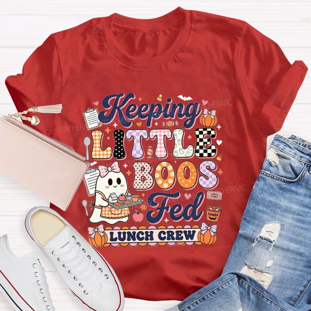 Keeping Little Boos Fed Lunch Crew T-shirt