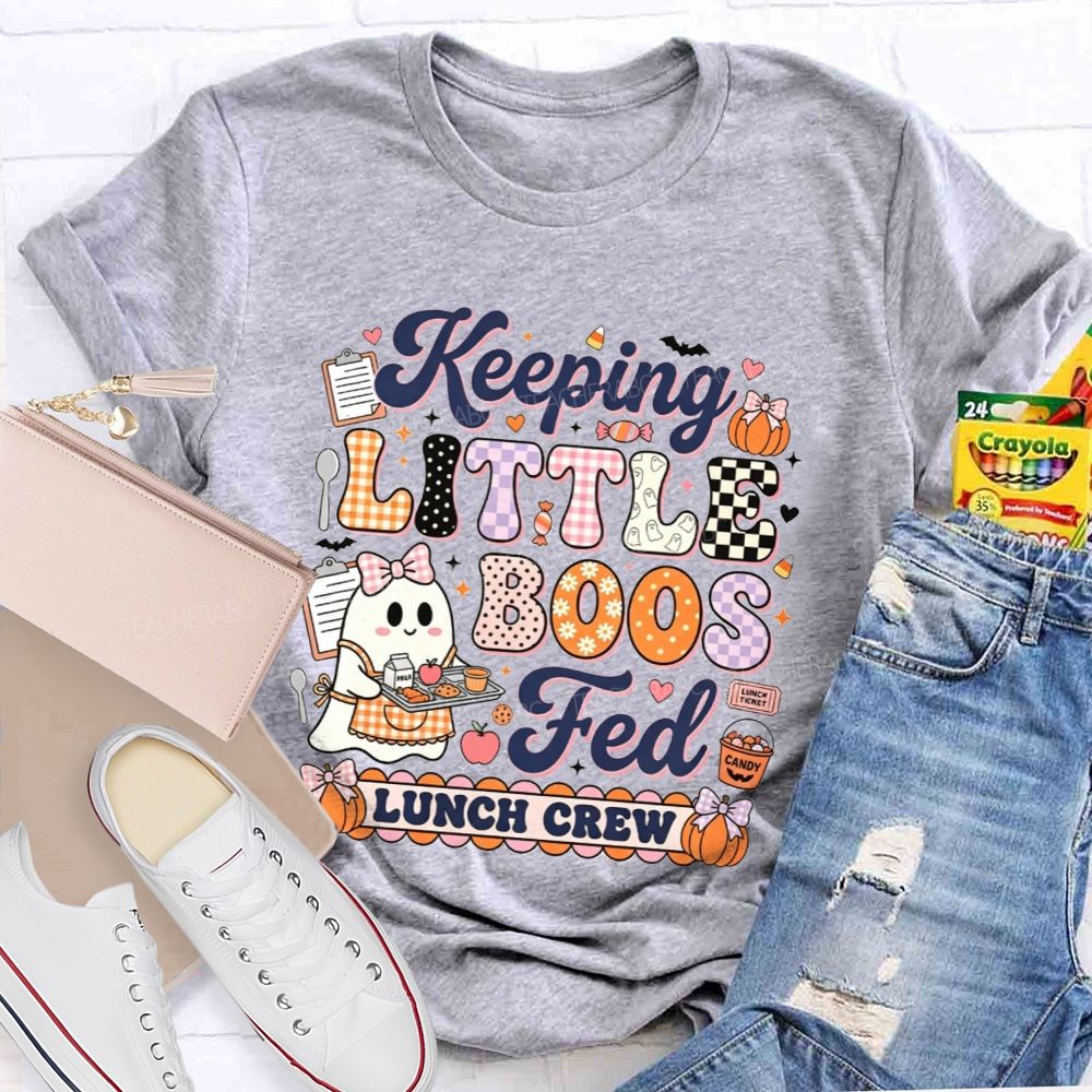 Keeping Little Boos Fed Lunch Crew T-shirt