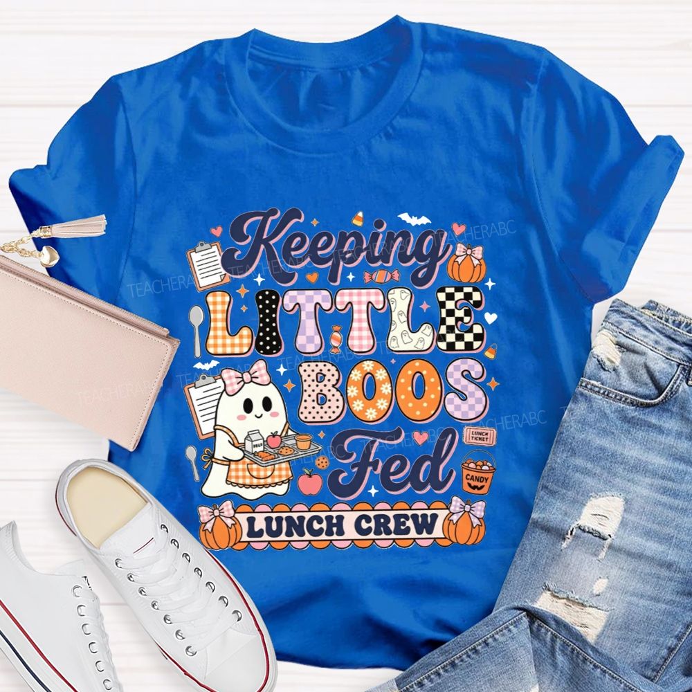 Keeping Little Boos Fed Lunch Crew T-shirt