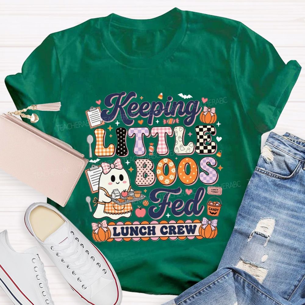 Keeping Little Boos Fed Lunch Crew T-shirt