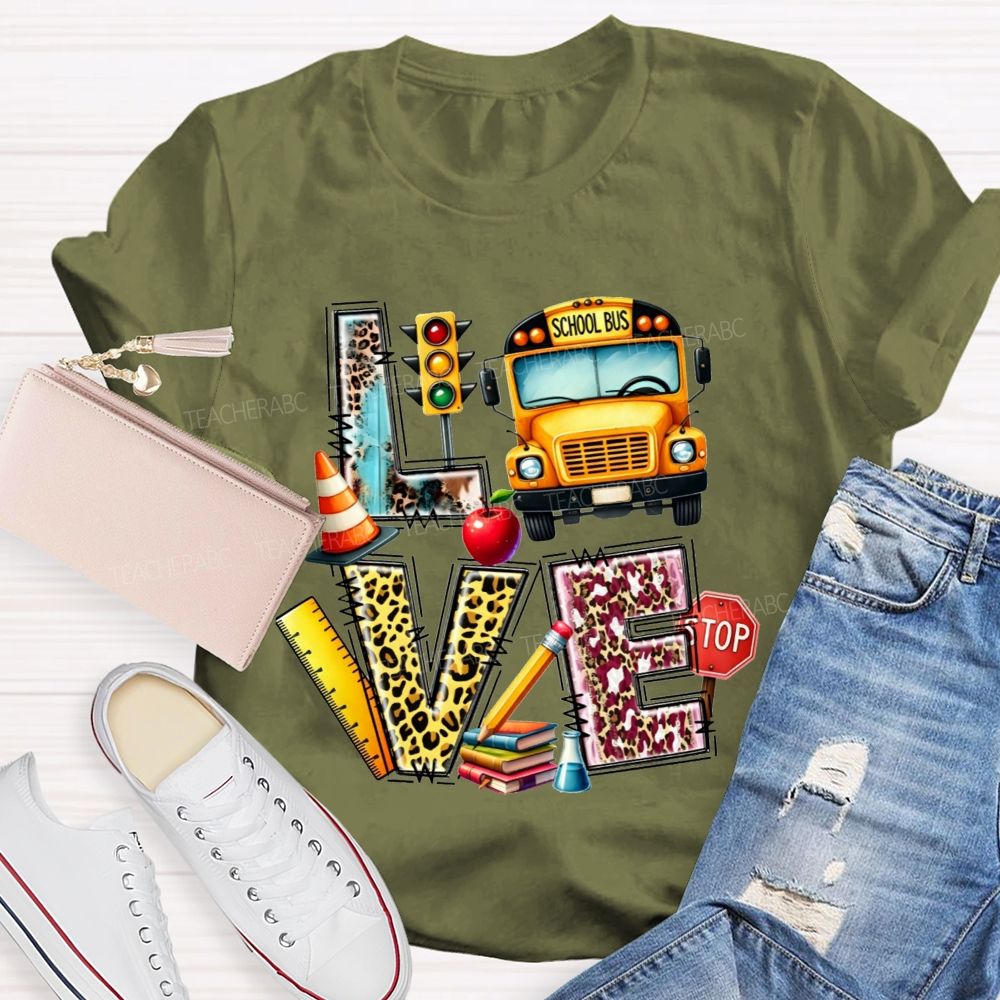 Love My School Bus Driver And School Bus Driver Life T-shirt
