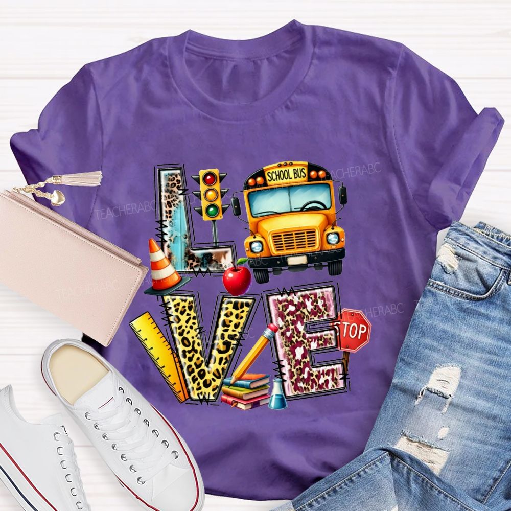 Love My School Bus Driver And School Bus Driver Life T-shirt