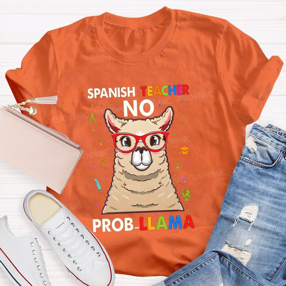 Spanish Teacher No Probllama Teacher T-shirt