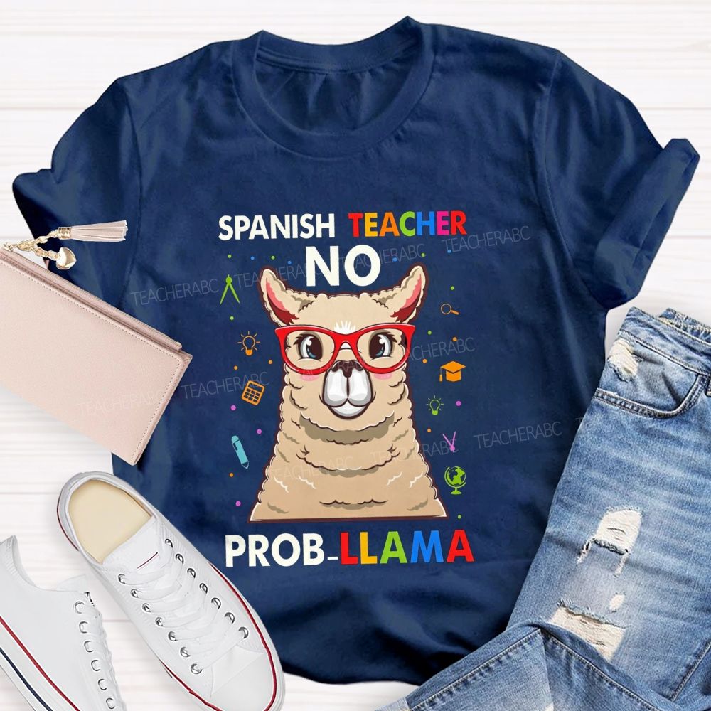 Spanish Teacher No Probllama Teacher T-shirt