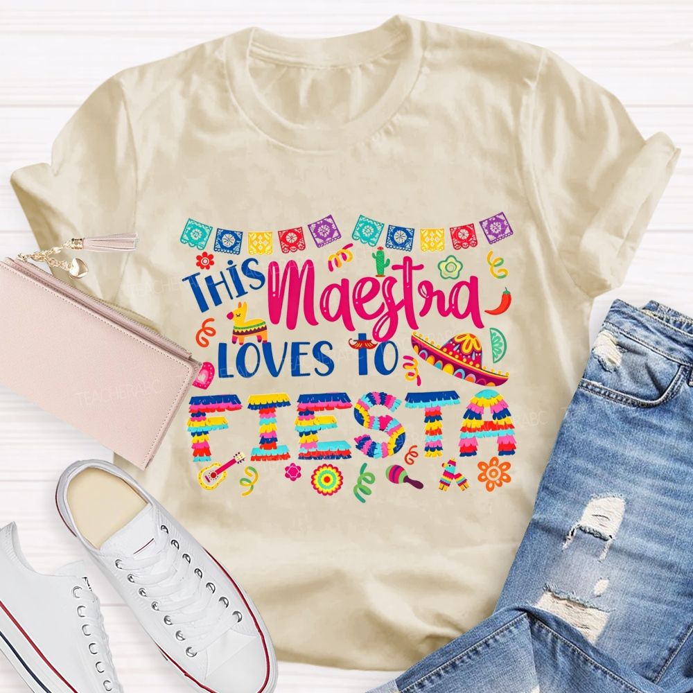This Maestra Loves To Fiesta T-shirt