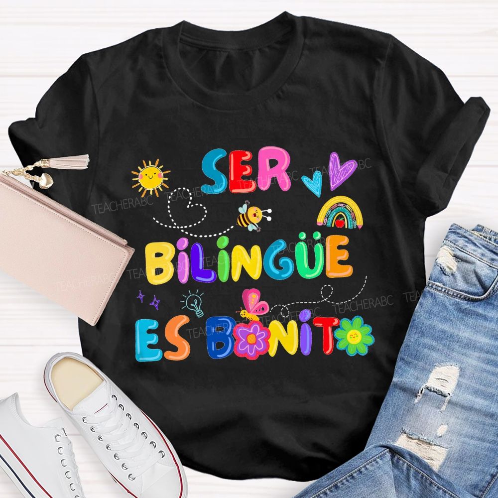Ser Bilingue Es Bonito Being Bilingual Is Beautiful T-shirt