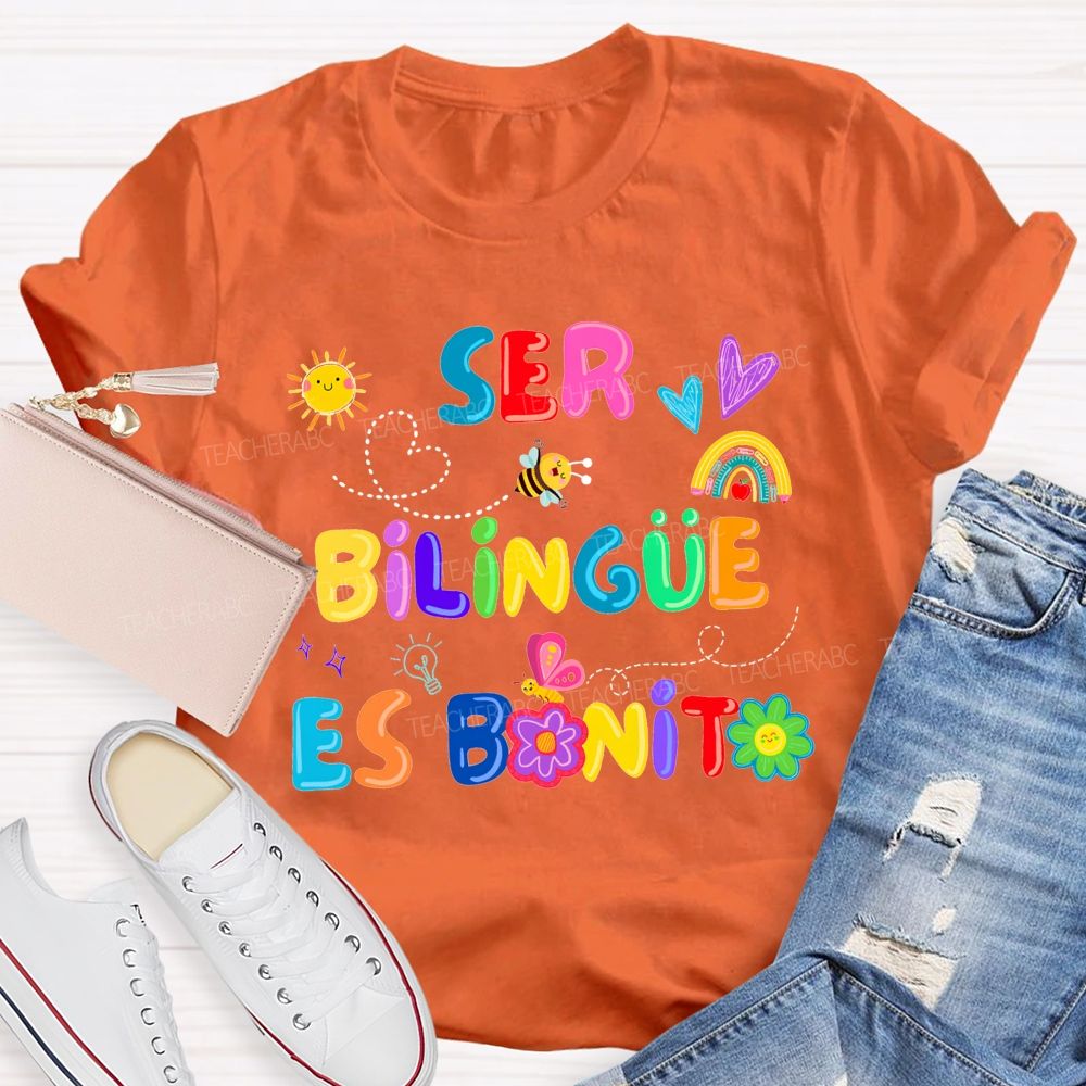 Ser Bilingue Es Bonito Being Bilingual Is Beautiful T-shirt
