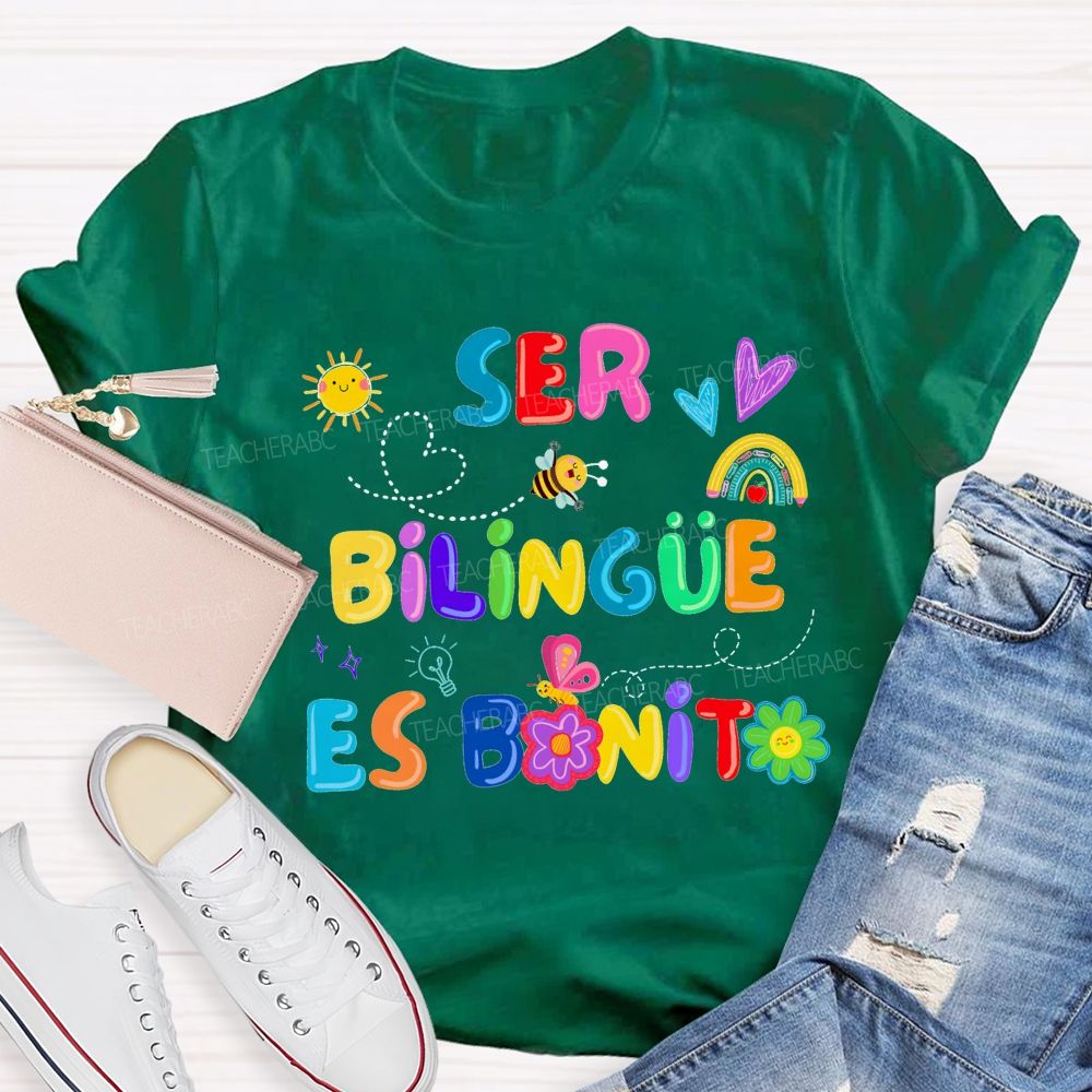 Ser Bilingue Es Bonito Being Bilingual Is Beautiful T-shirt