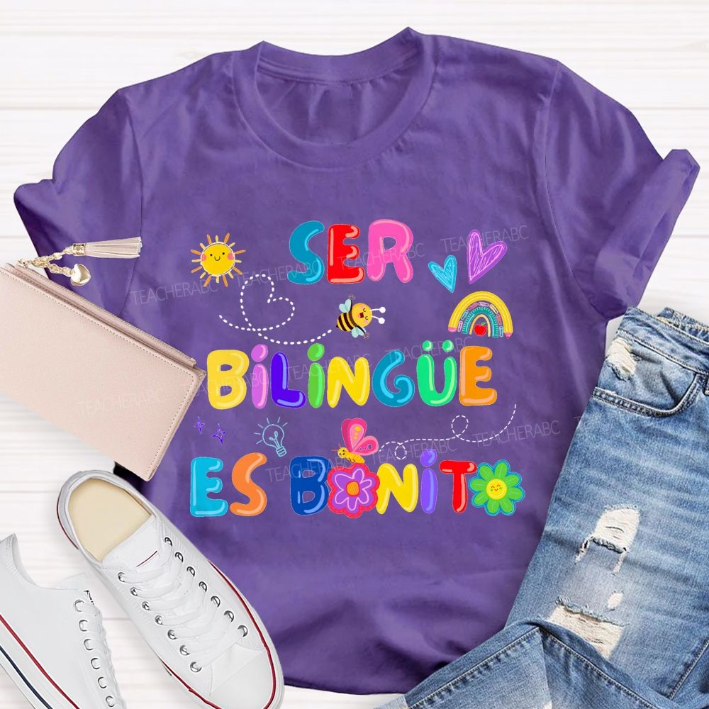 Ser Bilingue Es Bonito Being Bilingual Is Beautiful T-shirt