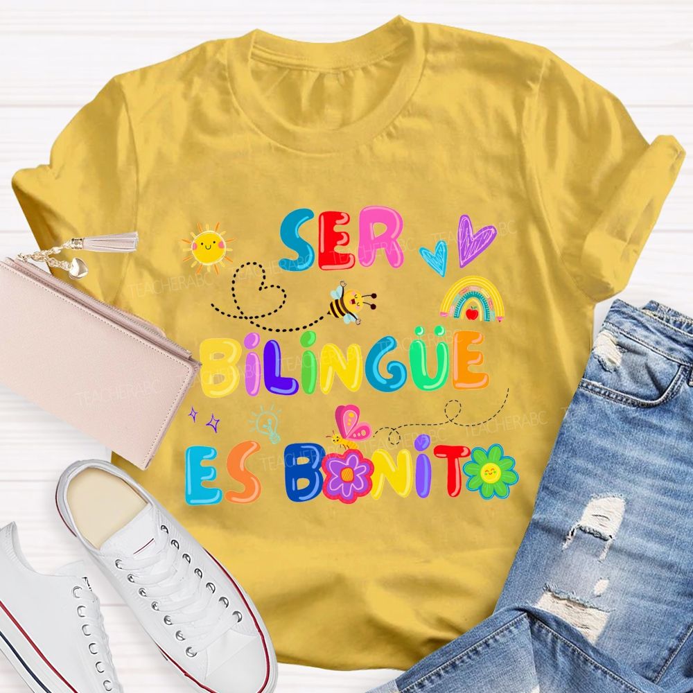 Ser Bilingue Es Bonito Being Bilingual Is Beautiful T-shirt