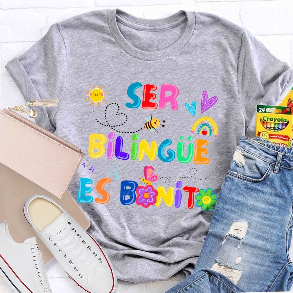 Ser Bilingue Es Bonito Being Bilingual Is Beautiful T-shirt