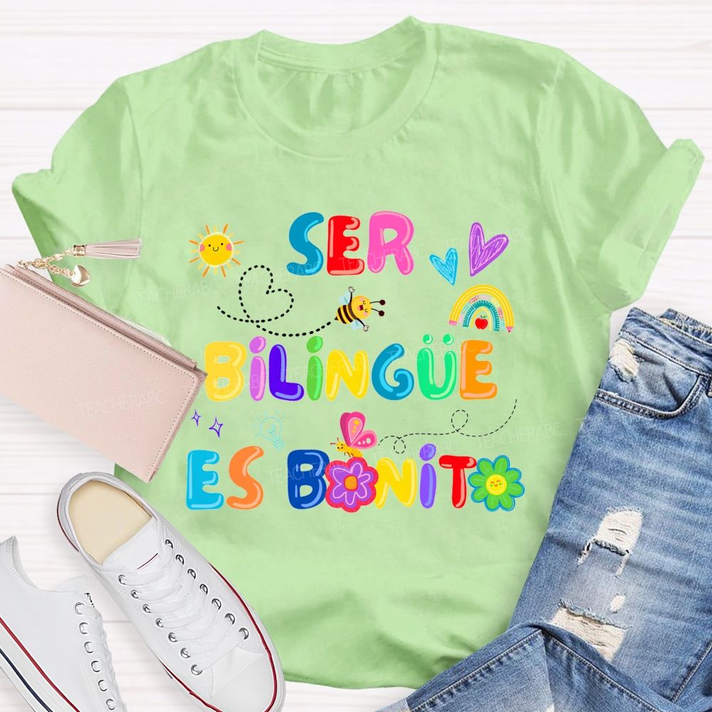 Ser Bilingue Es Bonito Being Bilingual Is Beautiful T-shirt
