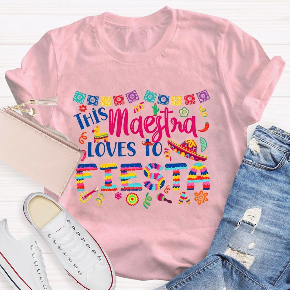 This Maestra Loves To Fiesta T-shirt