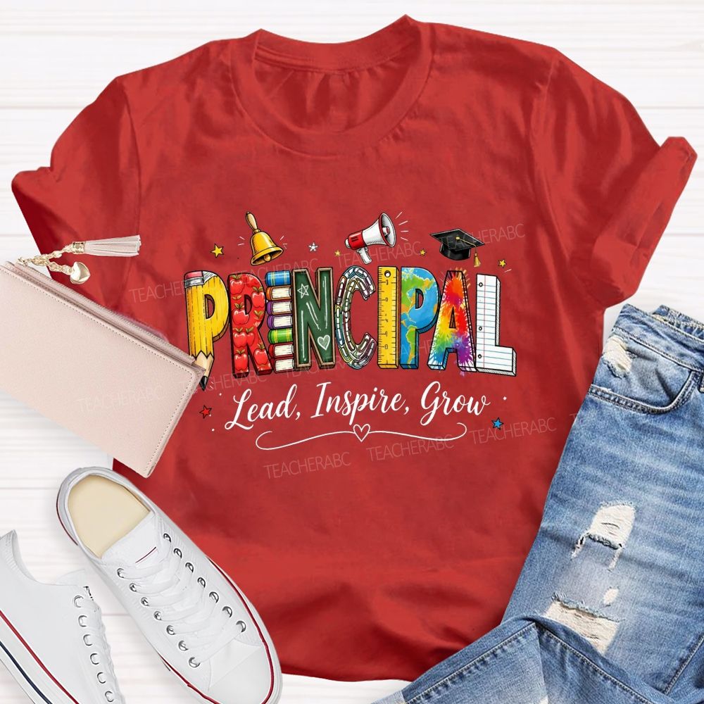 Colorful Principal Lead Inspire Grow School Life T-shirt