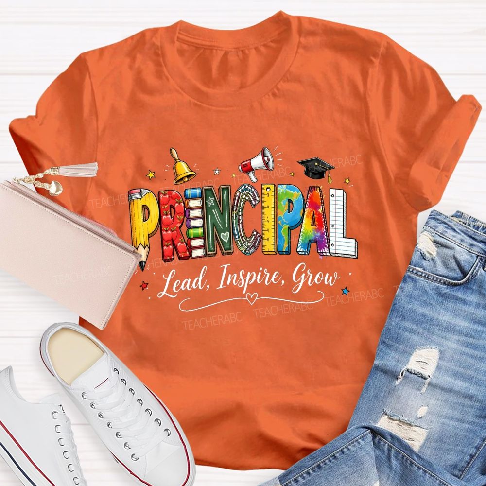 Colorful Principal Lead Inspire Grow School Life T-shirt