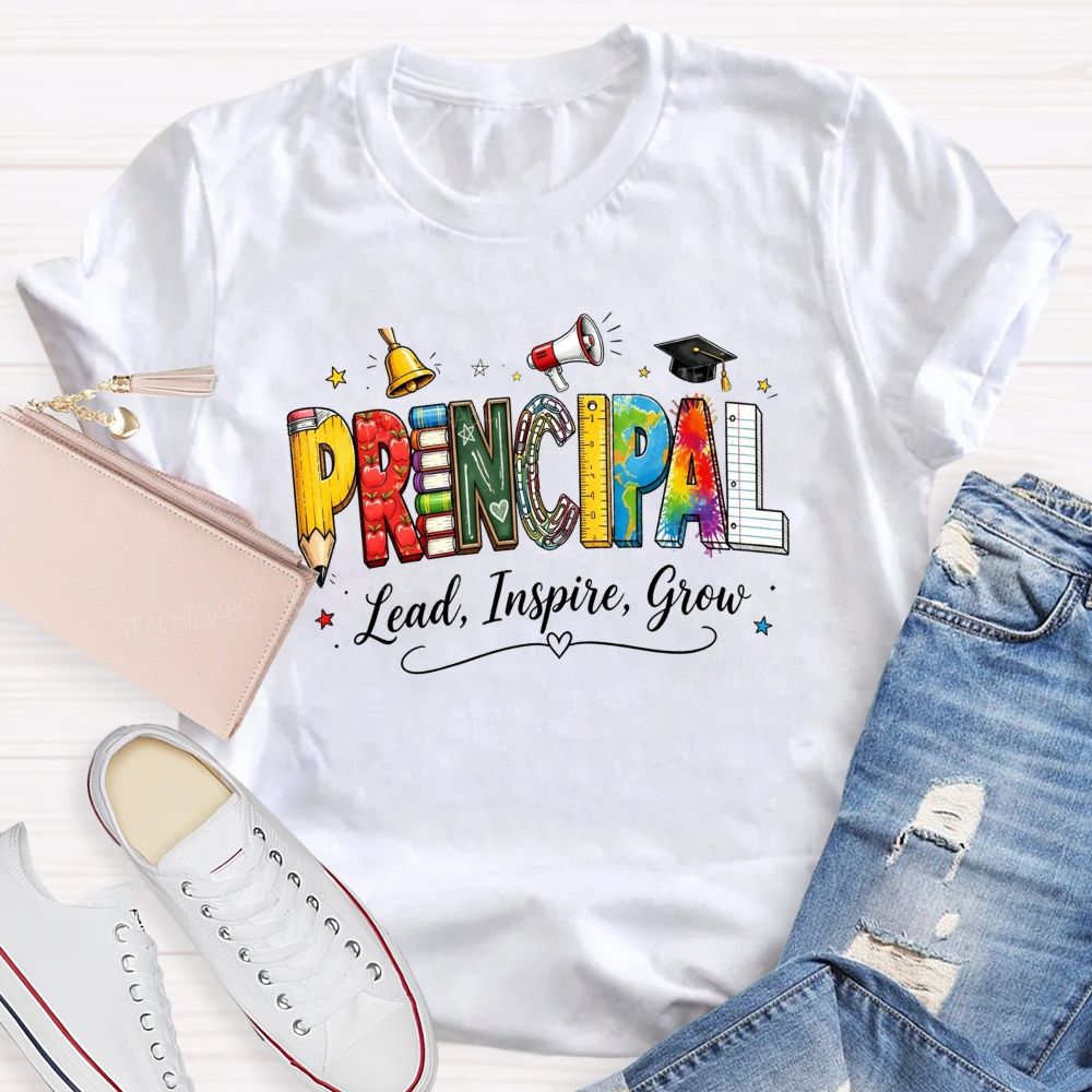 Colorful Principal Lead Inspire Grow School Life T-shirt