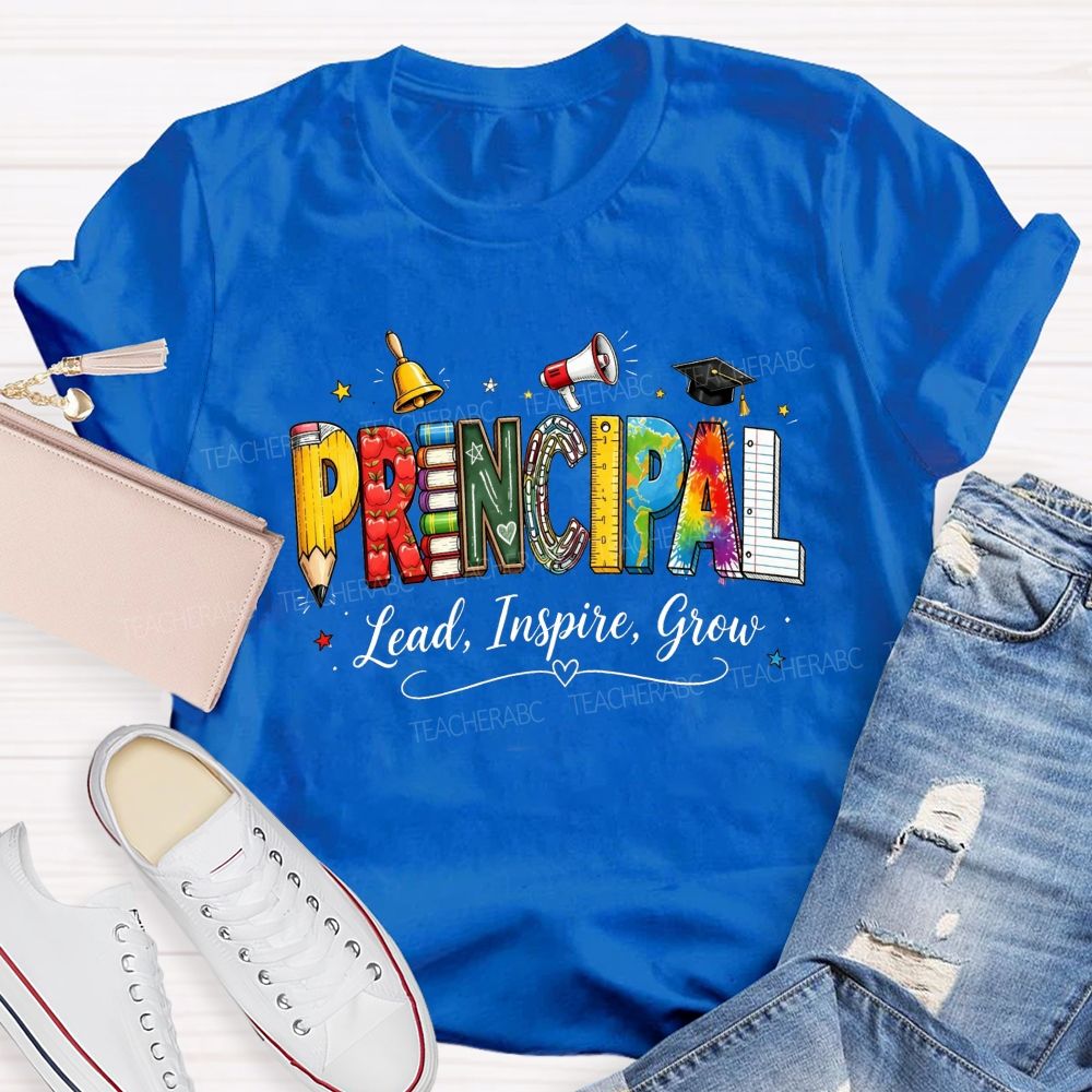 Colorful Principal Lead Inspire Grow School Life T-shirt