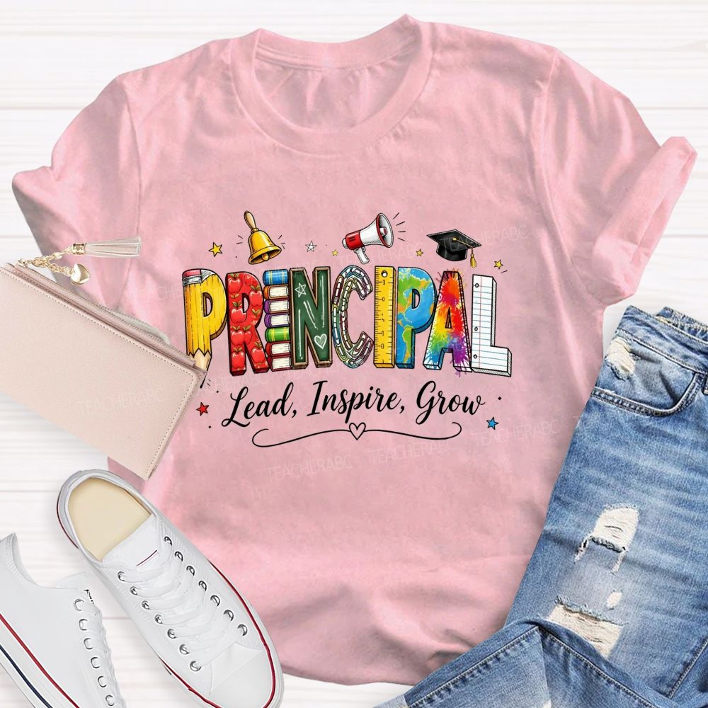 Colorful Principal Lead Inspire Grow School Life T-shirt