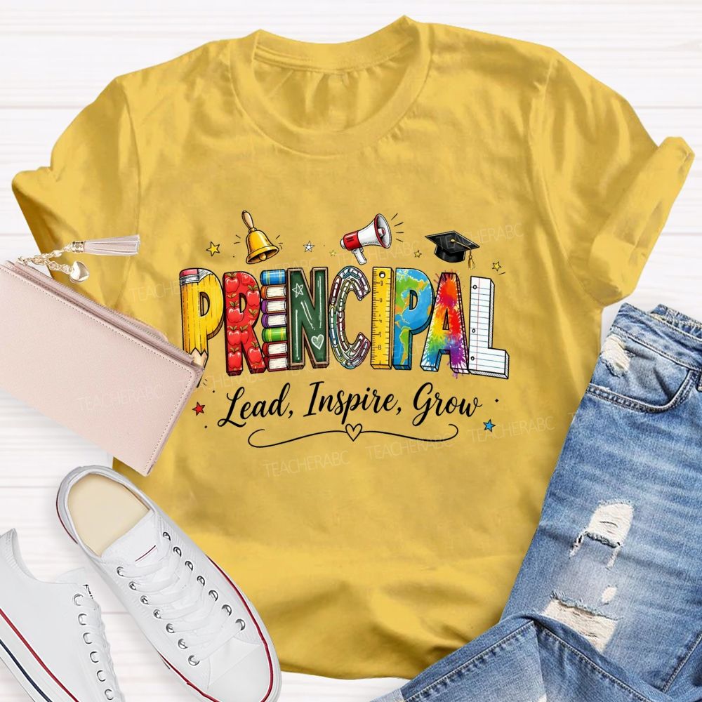 Colorful Principal Lead Inspire Grow School Life T-shirt