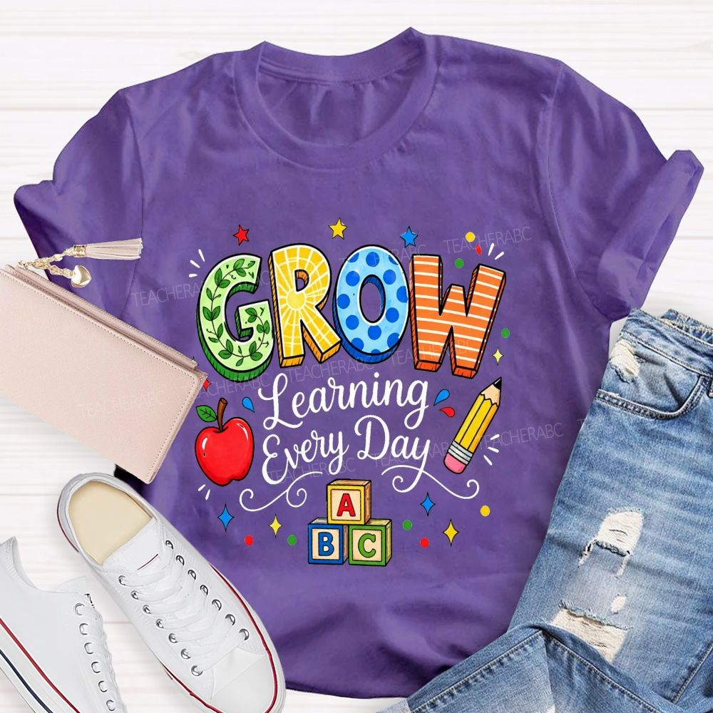 Grow Learning Every Day Teacher T-shirt