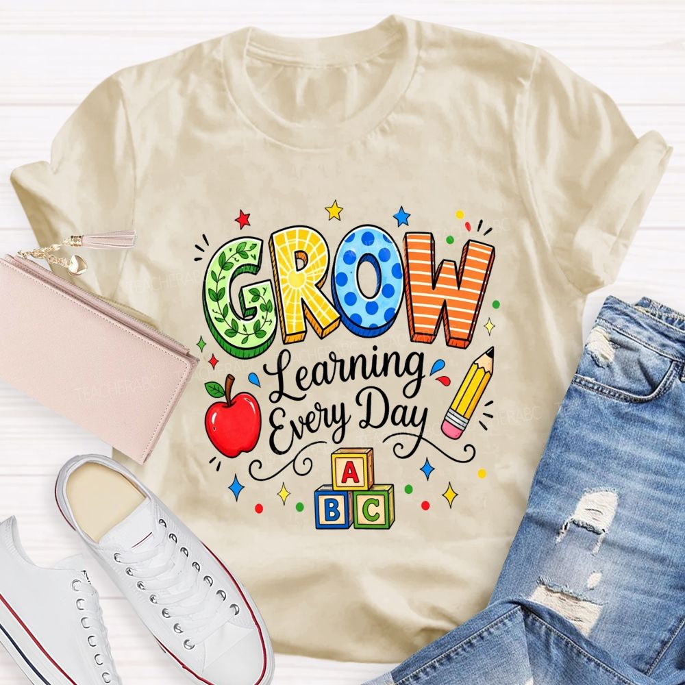 Grow Learning Every Day Teacher T-shirt