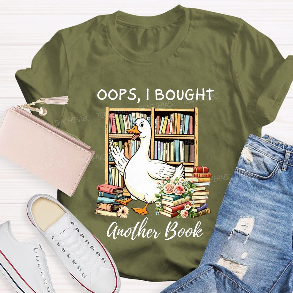Oops I Bought Another Book Reading Lover Teacher T-shirt