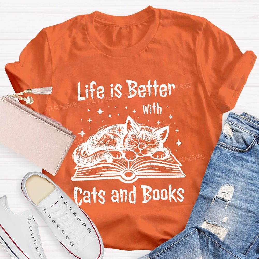 Life Is Better With Cats And Books Teacher T-shirt