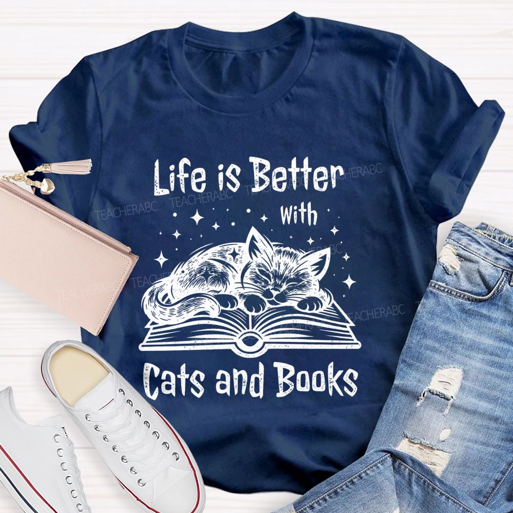 Life Is Better With Cats And Books Teacher T-shirt