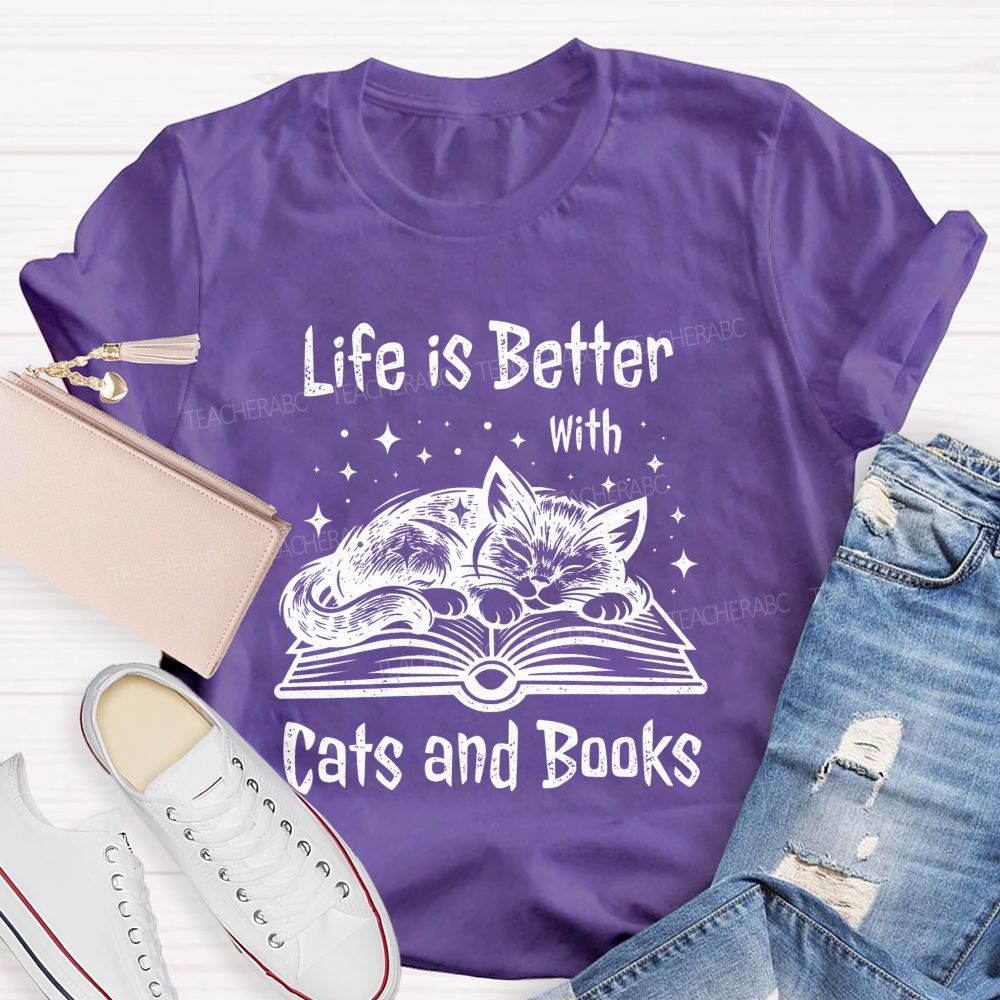 Life Is Better With Cats And Books Teacher T-shirt