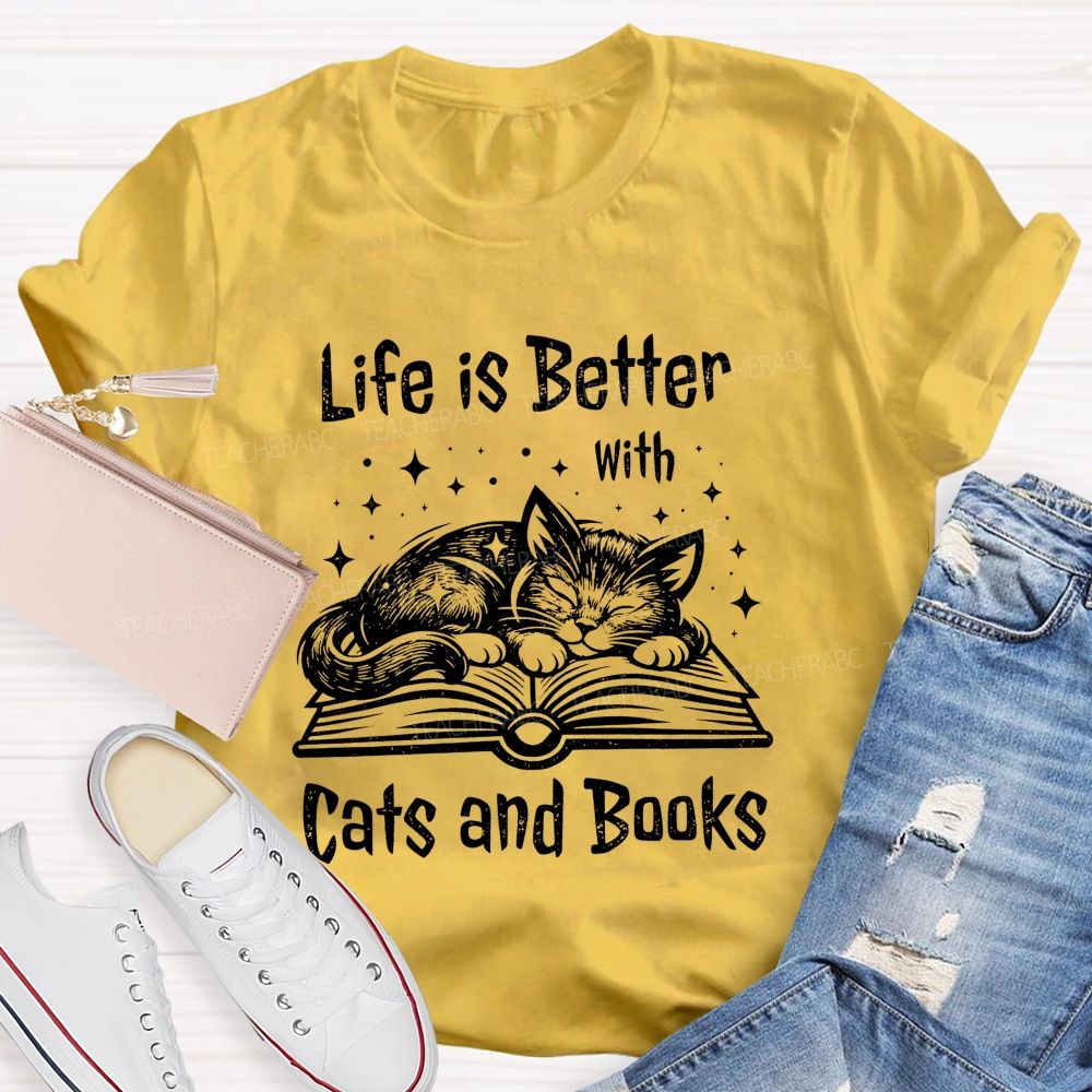 Life Is Better With Cats And Books Teacher T-shirt