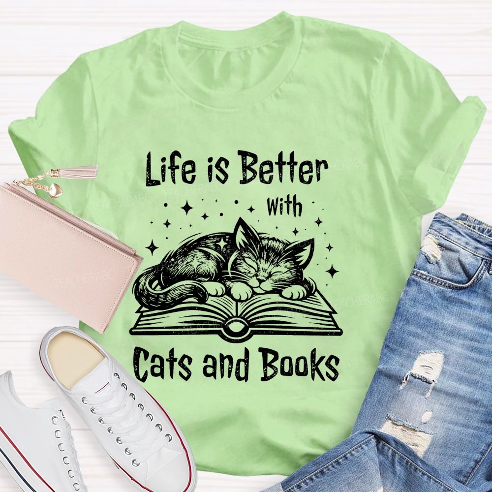 Life Is Better With Cats And Books Teacher T-shirt