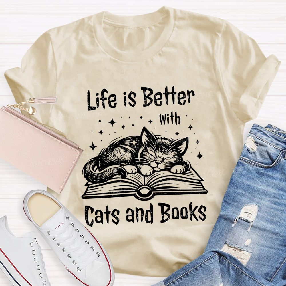 Life Is Better With Cats And Books Teacher T-shirt